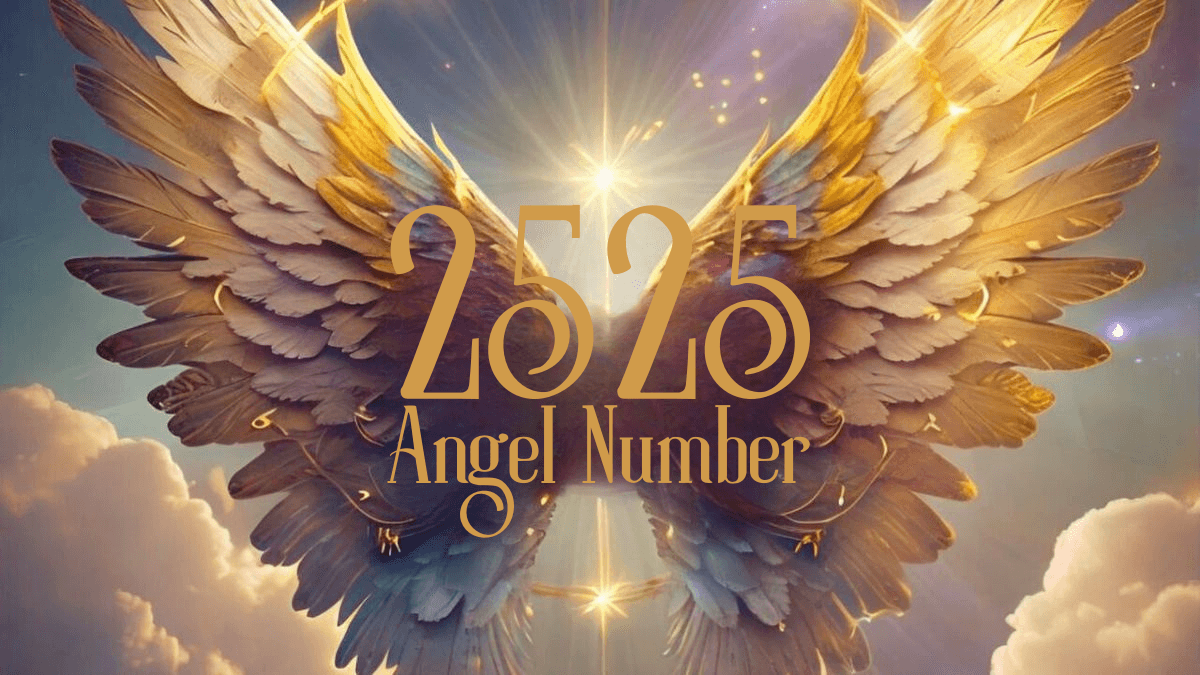 Know All About 2525 Angel Number